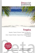 Susan F Marseken, Susan F. Marseken, Lambert M. Surhone, Miria T Timpledon, Miriam T. Timpledon - Tropics