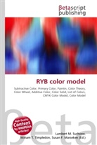 Susan F Marseken, Susan F. Marseken, Lambert M. Surhone, Miria T Timpledon, Miriam T. Timpledon - RYB color model