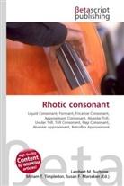 Susan F. Marseken, Lambert M. Surhone, Miriam T. Timpledon - Rhotic consonant