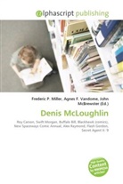 Agne F Vandome, John McBrewster, Frederic P. Miller, Agnes F. Vandome - Denis McLoughlin