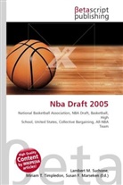 Susan F Marseken, Susan F. Marseken, Lambert M. Surhone, Miria T Timpledon, Miriam T. Timpledon - Nba Draft 2005