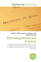 John McBrewster, Frederic P. Miller, Agnes F. Vandome - Scientology Beliefs and Practices