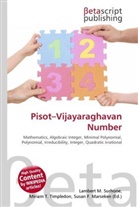 Susan F. Marseken, Lambert M. Surhone, Miriam T. Timpledon - Pisot Vijayaraghavan Number