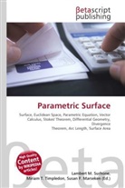 Susan F Marseken, Susan F. Marseken, Lambert M. Surhone, Miria T Timpledon, Miriam T. Timpledon - Parametric Surface