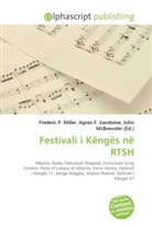 Agne F Vandome, John McBrewster, Frederic P. Miller, Agnes F. Vandome - Festivali i Këngës në RTSH