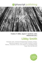 Agne F Vandome, John McBrewster, Frederic P. Miller, Agnes F. Vandome - Libby Smith