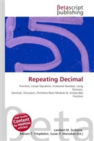 Susan F Marseken, Susan F. Marseken, Lambert M. Surhone, Miria T Timpledon, Miriam T. Timpledon - Repeating Decimal