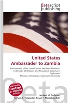 Susan F Marseken, Susan F. Marseken, Lambert M. Surhone, Miria T Timpledon, Miriam T. Timpledon - United States Ambassador to Zambia