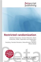 Susan F Marseken, Susan F. Marseken, Lambert M. Surhone, Miria T Timpledon, Miriam T. Timpledon - Restricted randomization