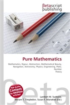 Susan F Marseken, Susan F. Marseken, Lambert M. Surhone, Miria T Timpledon, Miriam T. Timpledon - Pure Mathematics