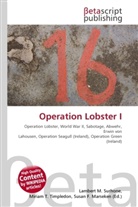 Susan F Marseken, Susan F. Marseken, Lambert M. Surhone, Miria T Timpledon, Miriam T. Timpledon - Operation Lobster I