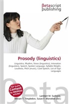 Susan F Marseken, Susan F. Marseken, Lambert M. Surhone, Miria T Timpledon, Miriam T. Timpledon - Prosody (linguistics)