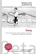 Susan F Marseken, Susan F. Marseken, Lambert M. Surhone, Miria T Timpledon, Miriam T. Timpledon - Slang
