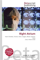 Susan F Marseken, Susan F. Marseken, Lambert M. Surhone, Miria T Timpledon, Miriam T. Timpledon - Right Atrium
