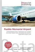 Susan F Marseken, Susan F. Marseken, Lambert M. Surhone, Miria T Timpledon, Miriam T. Timpledon - Pueblo Memorial Airport