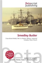 Susan F Marseken, Susan F. Marseken, Lambert M. Surhone, Miria T Timpledon, Miriam T. Timpledon - Smedley Butler