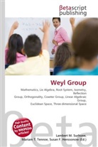 Susan F Marseken, Susan F. Marseken, Lambert M. Surhone, Miria T Timpledon, Miriam T. Timpledon - Weyl Group
