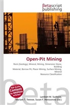 Susan F Marseken, Susan F. Marseken, Lambert M. Surhone, Miria T Timpledon, Miriam T. Timpledon - Open-Pit Mining