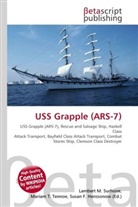 Susan F Marseken, Susan F. Marseken, Lambert M. Surhone, Miria T Timpledon, Miriam T. Timpledon - USS Grapple (ARS-7)