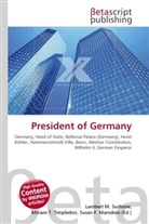 Susan F Marseken, Susan F. Marseken, Lambert M. Surhone, Miria T Timpledon, Miriam T. Timpledon - President of Germany