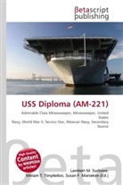 Susan F Marseken, Susan F. Marseken, Lambert M. Surhone, Miria T Timpledon, Miriam T. Timpledon - USS Diploma (AM-221)