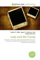 Agne F Vandome, John McBrewster, Frederic P. Miller, Agnes F. Vandome - Lady and the Tramp