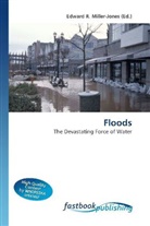Edward R. Miller-Jones, Edwar R Miller-Jones - Floods