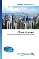 Edward R. Miller-Jones, Edward R. Miller-Jones, Edwar R Miller-Jones - China emerges