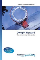 Edward R. Miller-Jones, Edward R. Miller-Jones, Edwar R Miller-Jones - Dwight Howard