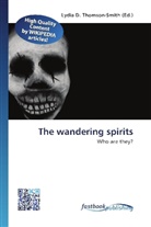 Lydi D Thomson-Smith, Lydia D. Thomson-Smith - The wandering spirits
