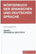 Rudol Grossmann, Rudolf Grossmann, Rudolf (Prof. Dr. Grossmann, Carlos Illig, Rudolf Slabý, Rudolf J (Dr. Slabý... - Wörterbuch der spanischen und deutschen Sprache - 1: Spanisch-Deutsch