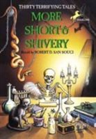 Katherine Coville, Robert San Souci, Robert D San Souci, Robert D. San Souci, Robert D. Coville San Souci, Katherine Coville... - More Short & Shivery