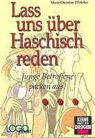 Marie-Christine d' Welles - Lass uns über Haschisch reden