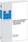 Rudolf Lison - Wege zum Stoffschluss über Schweiss- und Lötprozesse