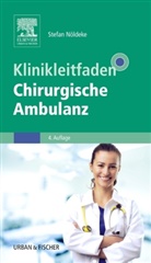 Susanne Adler, Stefan Nöldeke, Stefa Nöldeke (Dr. med.), Stefan Nöldeke (Dr. med.) - Klinikleitfaden Chirurgische Ambulanz