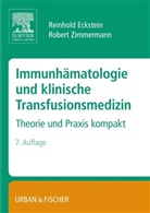 Reinhol Eckstein, Reinhold Eckstein, Reinhold (Prof. Dr. Eckstein, Reinhold (Prof. Dr.) Eckstein, Robert Zimmermann - Immunhämatologie und klinische Transfusionsmedizin