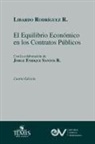 Libardo Rodríguez R. - EL EQUILIBRIO ECONÓMICO EN LOS CONTRATOS ADMINISTRATIVOS. Cuarta edición 2021