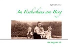 Ingrid U. Stockmann, Ingrid Ursula Stockmann - Im Fischerhaus am Berg