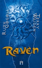 Rut Gogoll, Ruth Gogoll, Terry Waiden - Raven