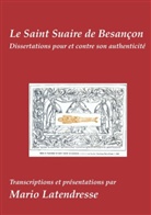 Mario Latendresse - Le Saint Suaire de Besançon