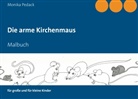 Monika Pedack - Die arme Kirchenmaus