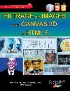 Patrice Rey - Filtrage des Images avec Canvas 2D de HTML 5