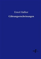 Ernst Hallier - Gährungserscheinungen