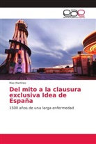 Max Martínez - Del mito a la clausura exclusiva Idea de España