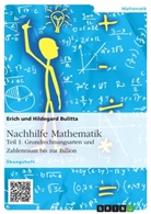 Eric Bulitta, Erich Bulitta, Hildegard Bulitta - Nachhilfe Mathematik - Teil 1: Grundrechnungsarten und Zahlenraum bis zur Billion