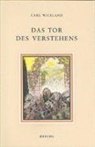 Carl Wickland, Matthia Dräger - Das Tor des Verstehens