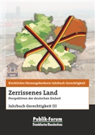 Kirchlicher Herausgeberkreis Jahrbuch Gerechtigkeit - Zerrissenes Land