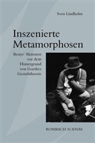 Sven Lindholm - Inszenierte Metamorphosen