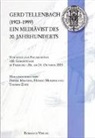 Dieter Mertens, Hubert Mordek, Thomas Zotz - Gerd Tellenbach (1903-1999). Ein Mediävist des 20. Jahrhunderts