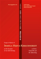 Judit Árokay, Verena Blechinger-Talcott, Hilaria Gössmann - Irmela Hijiya-Kirschnereit zu Ehren. Festschrift zum 60. Geburtstag. Essays in Honour of Irmela Hijiya-Kirschnereit on the Occasion of her 60th Birthday